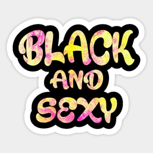 Black And Sexy, Cool Black History, Black Haritage Sticker